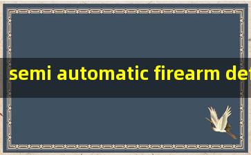  semi automatic firearm definition